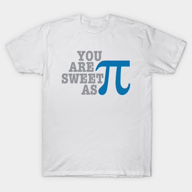 Sweet As Pi T-Shirt by oddmatter